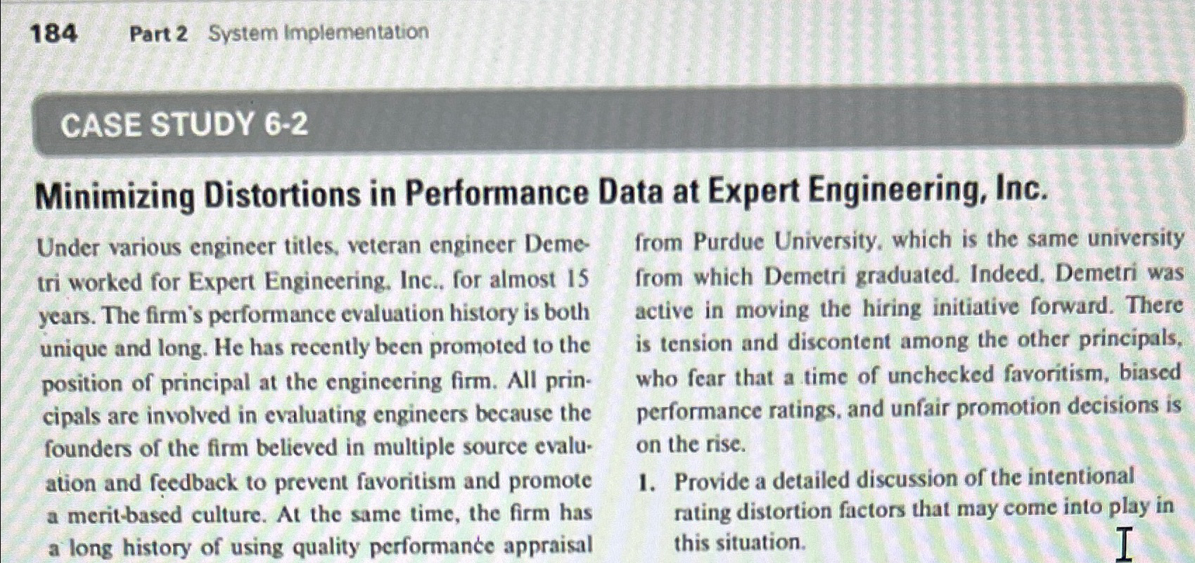  184 Part 2 System Implementation CASE STUDY 6-2 Minimizing Distortions in