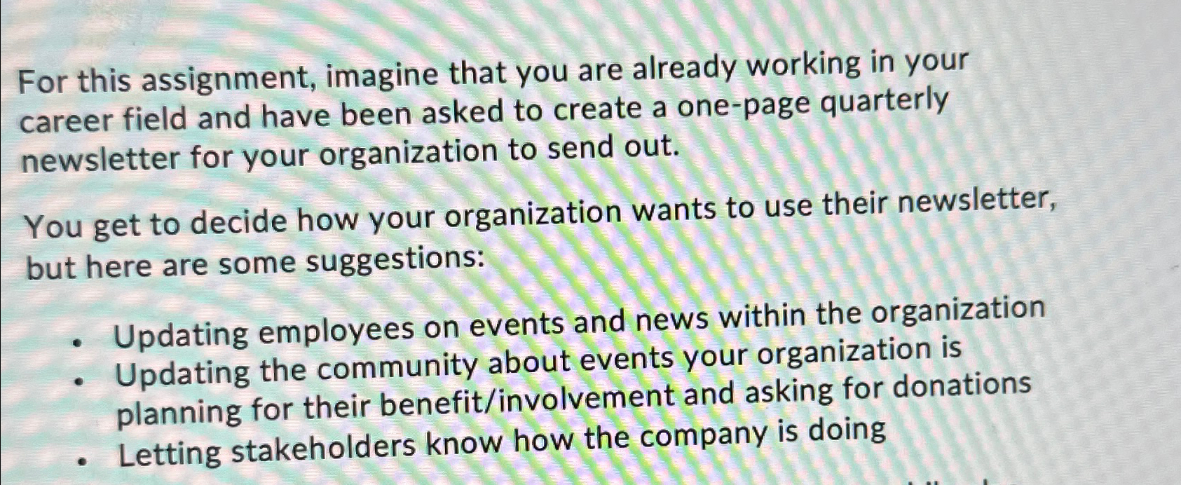  For this assignment, imagine that you are already working in your