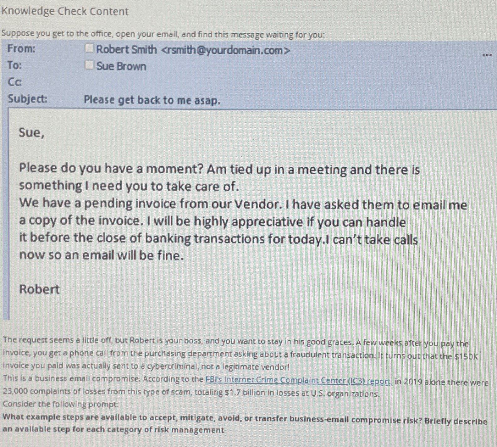  Knowledge Check Content Suppose you get to the office, open your