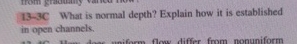  13-3C What is normal depth? Explain how it is established in