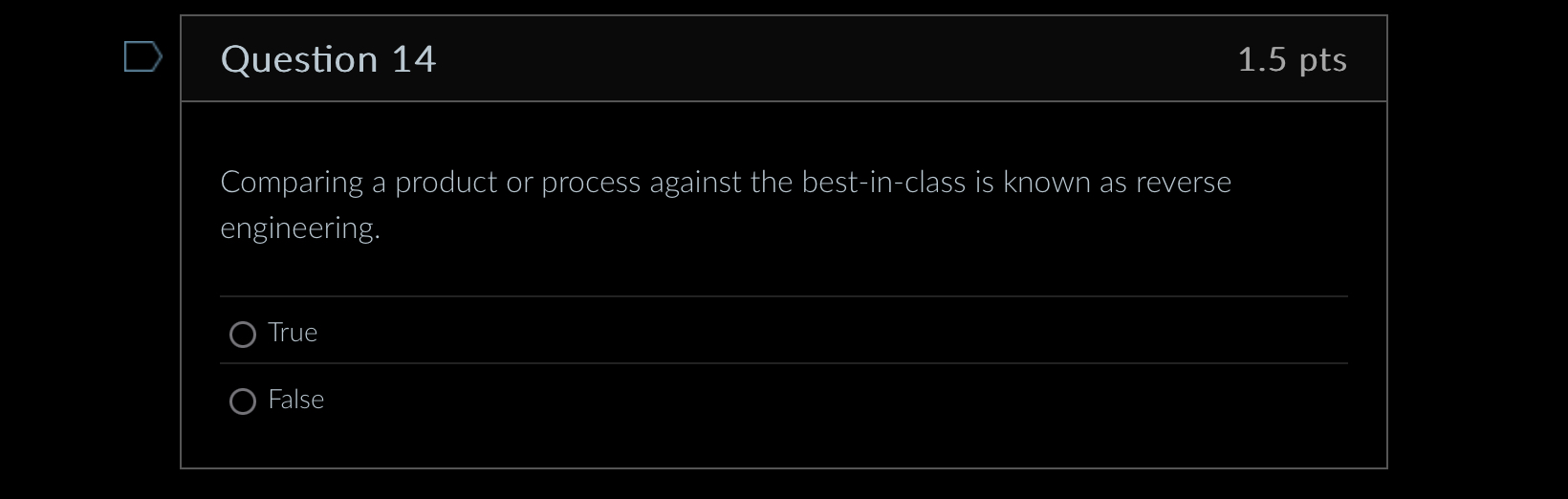  Question 14 Comparing a product or process against the best-in-class is