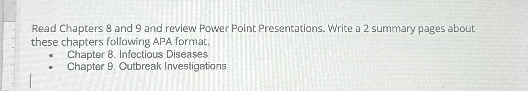  Read Chapters 8 and 9 and review Power Point Presentations. Write