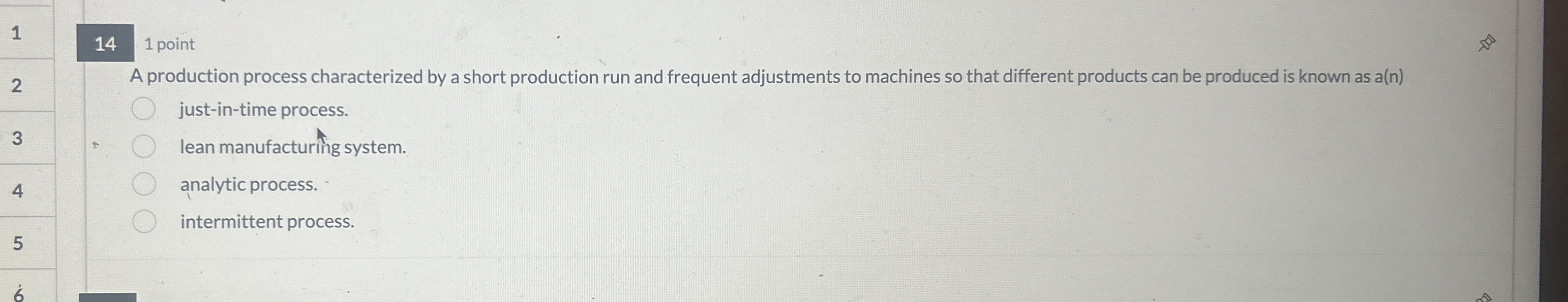  A production process characterized by a short production run and frequent