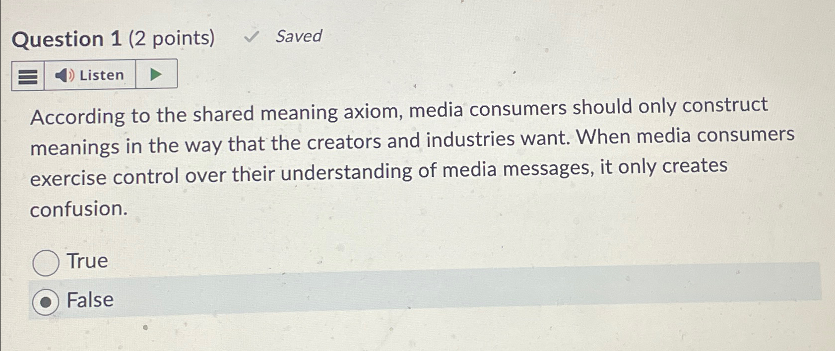  Question 1(2 points) Saved Listen According to the shared meaning axiom,