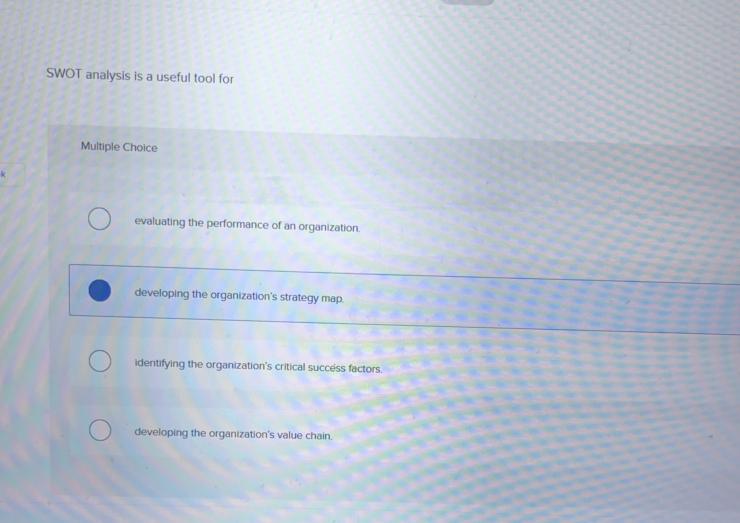  SWOT analysis is a useful tool for Multiple Choice evaluating the