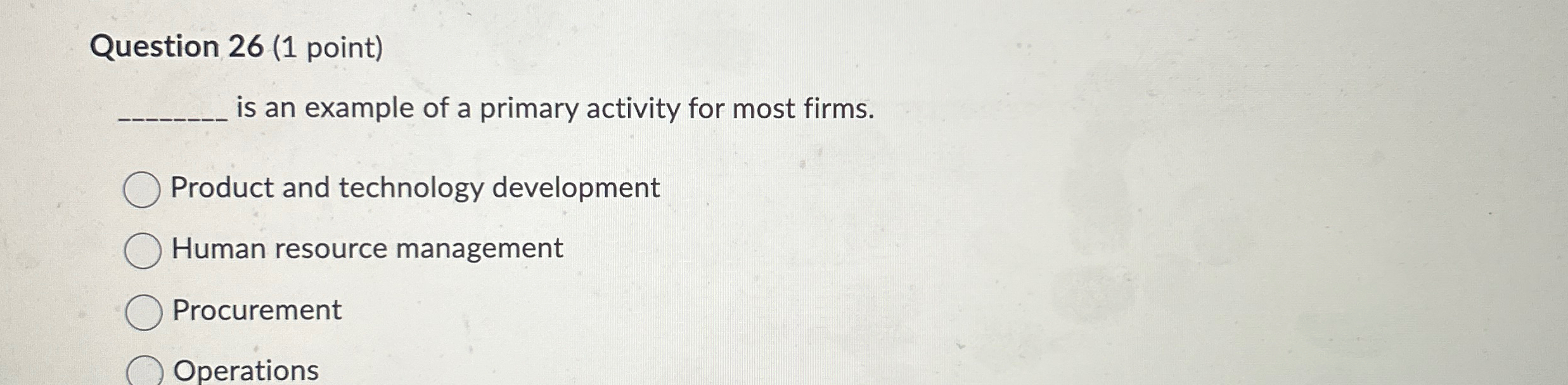  Question 26(1 point) is an example of a primary activity for