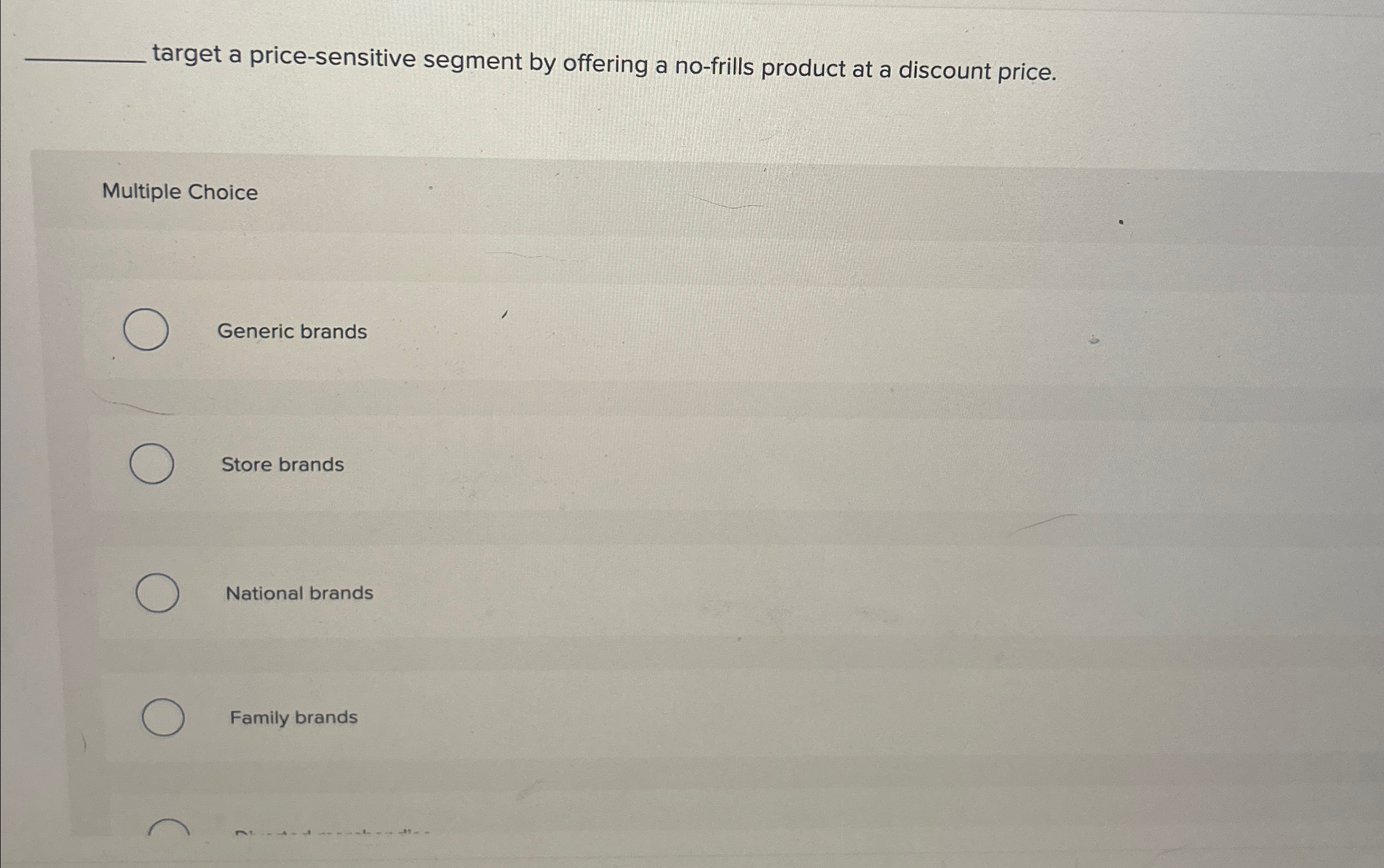  target a price-sensitive segment by offering a no-frills product at a