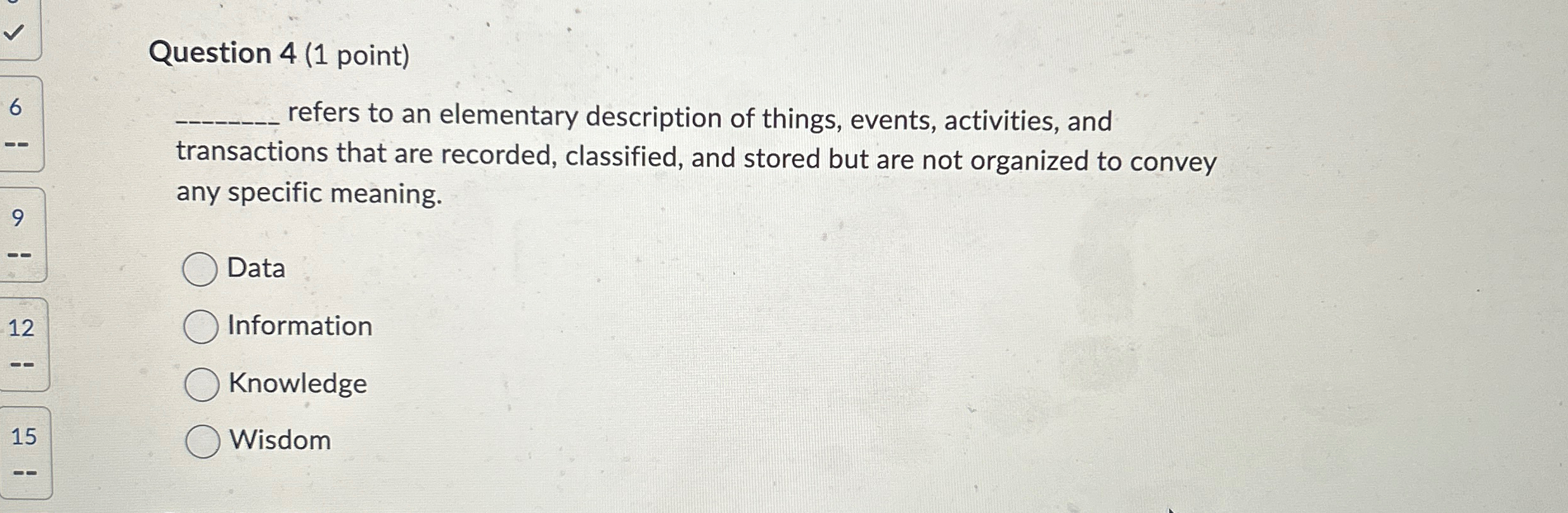  Question 4(1 point) q, refers to an elementary description of things,