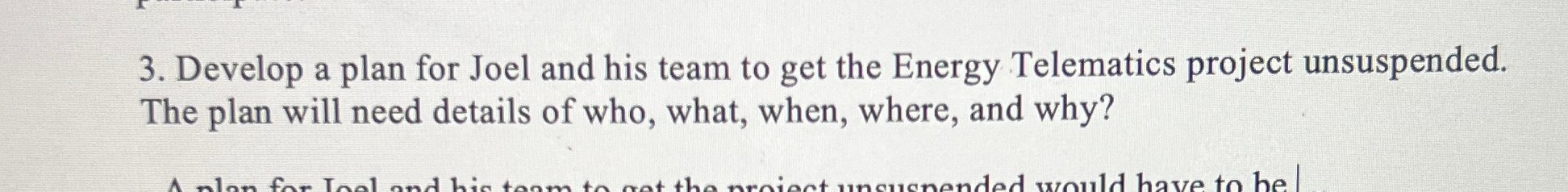  Develop a plan for Joel and his team to get the