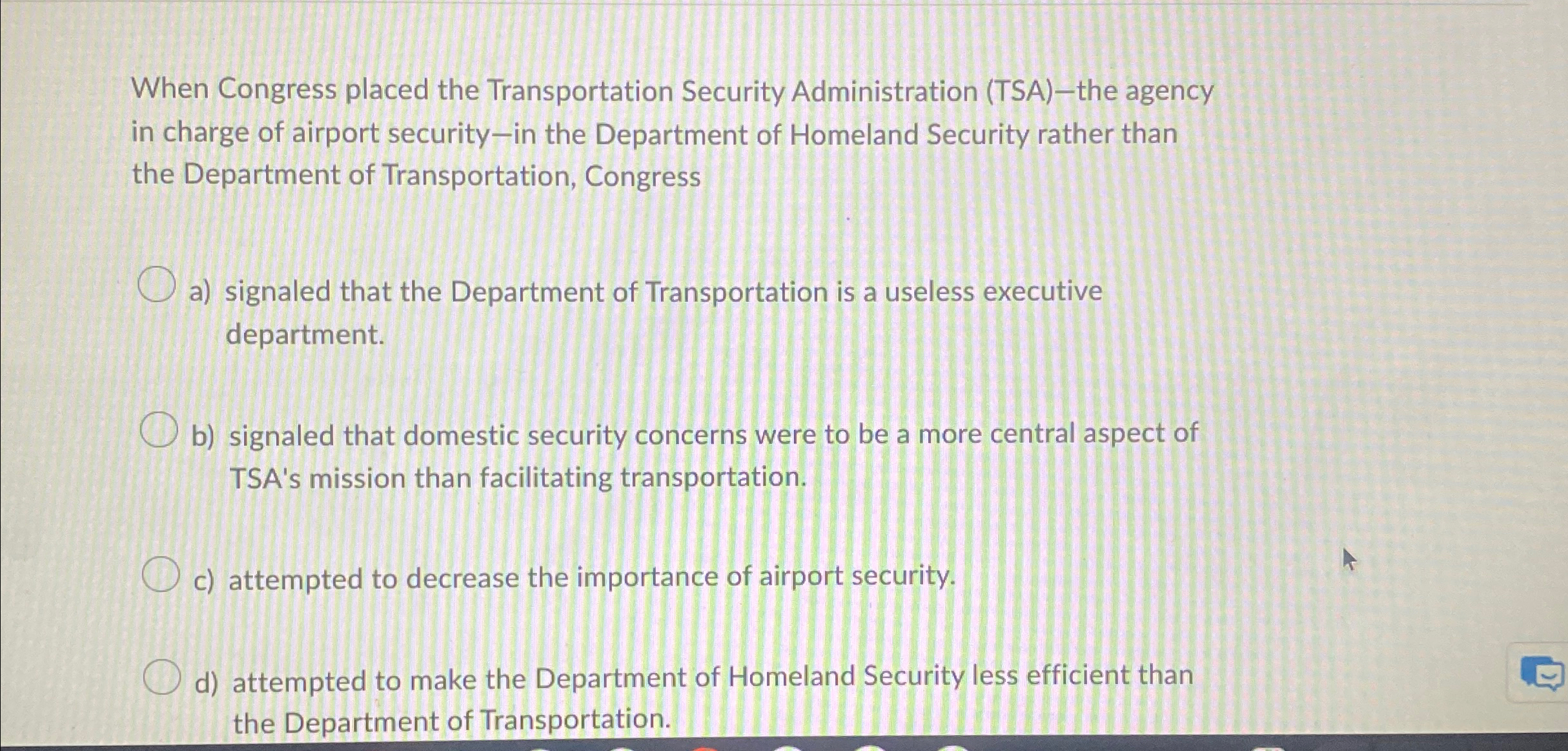  When Congress placed the Transportation Security Administration (TSA)-the agency in charge