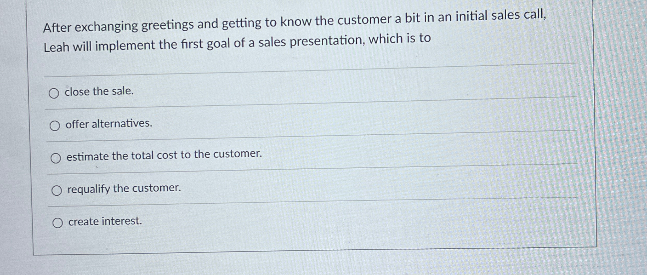  After exchanging greetings and getting to know the customer a bit