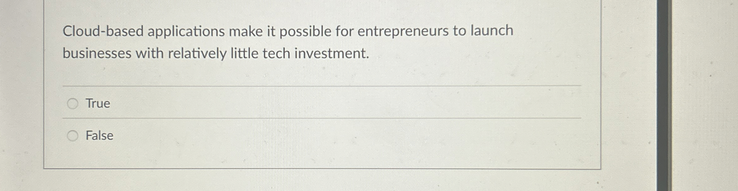  Cloud-based applications make it possible for entrepreneurs to launch businesses with