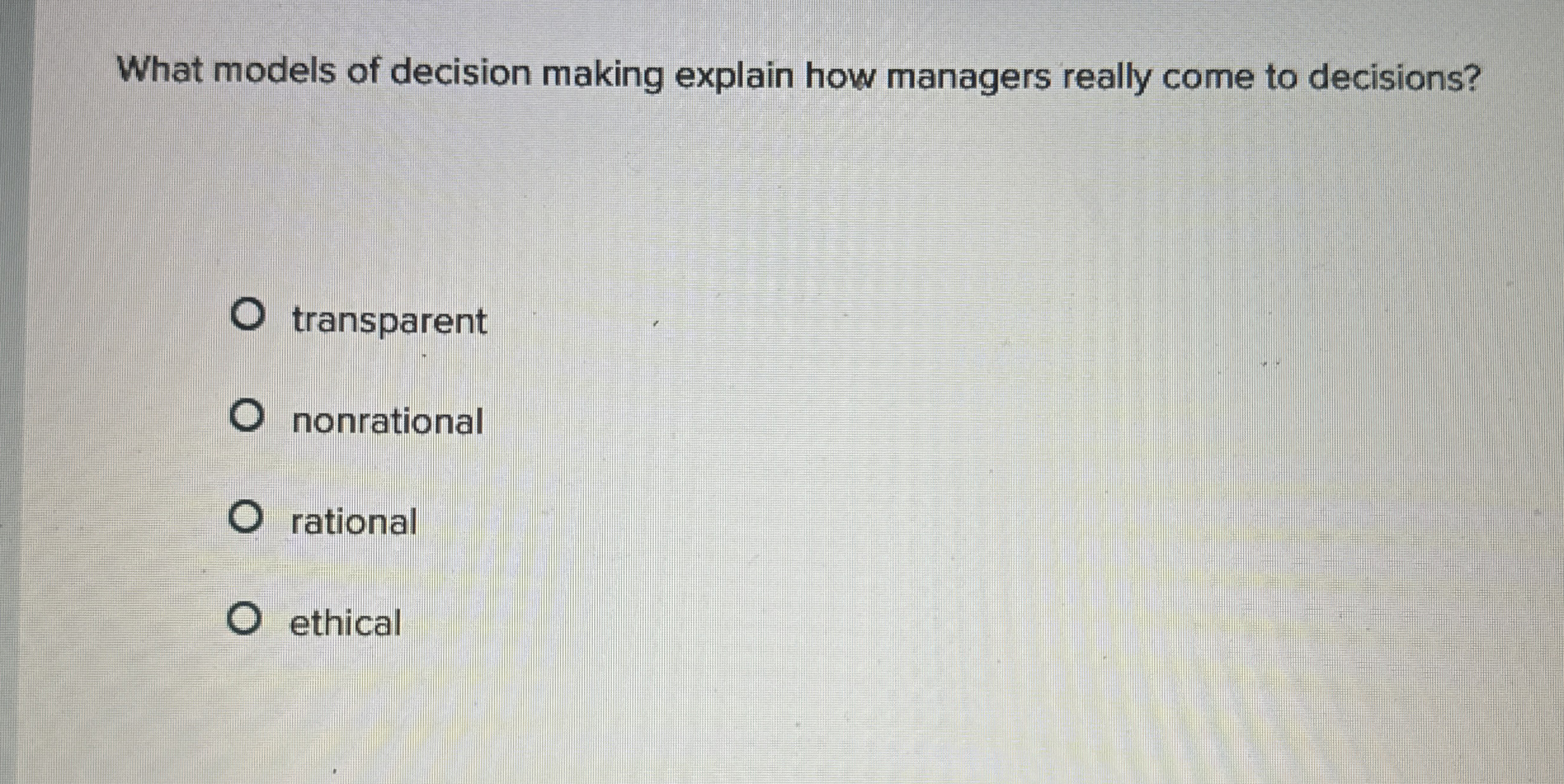  What models of decision making explain how managers really come to
