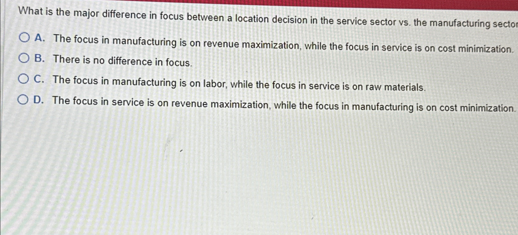  What is the major difference in focus between a location decision