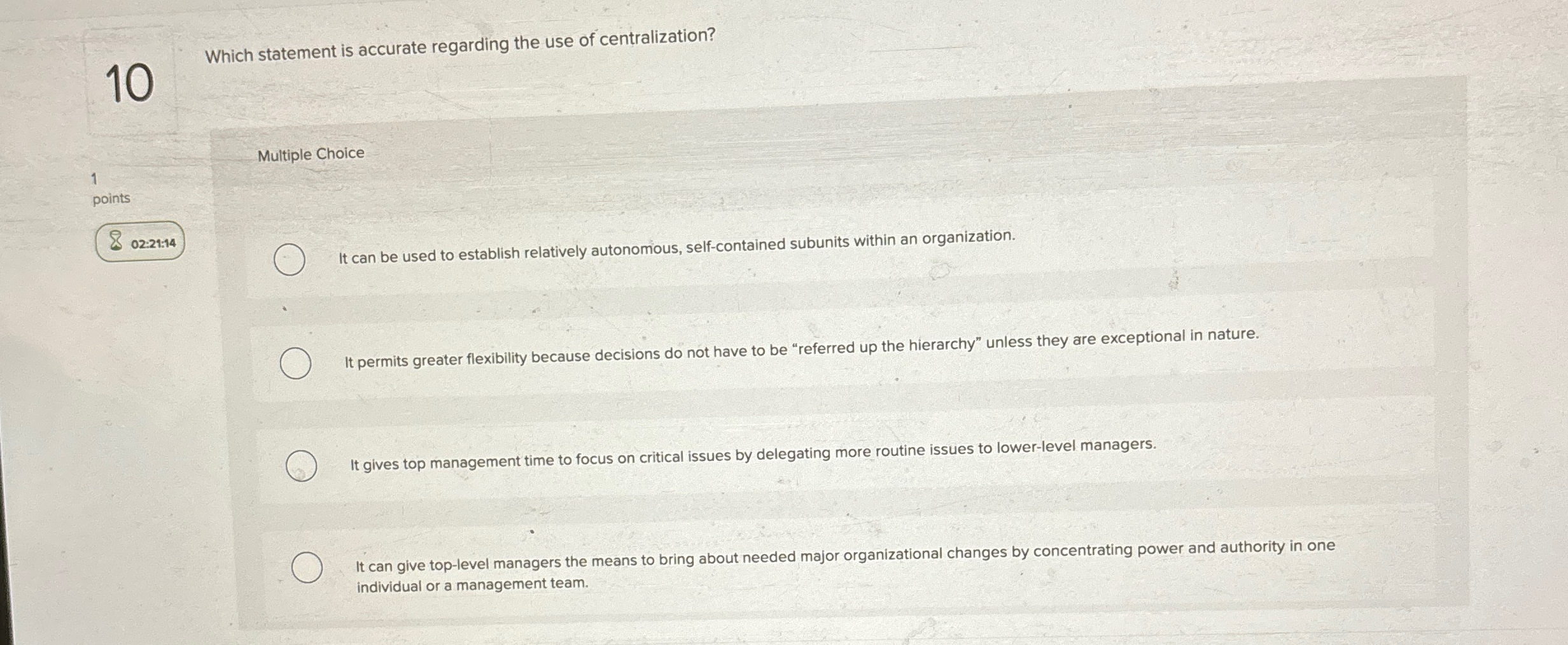  Which statement is accurate regarding the use of centralization? Multiple Choice