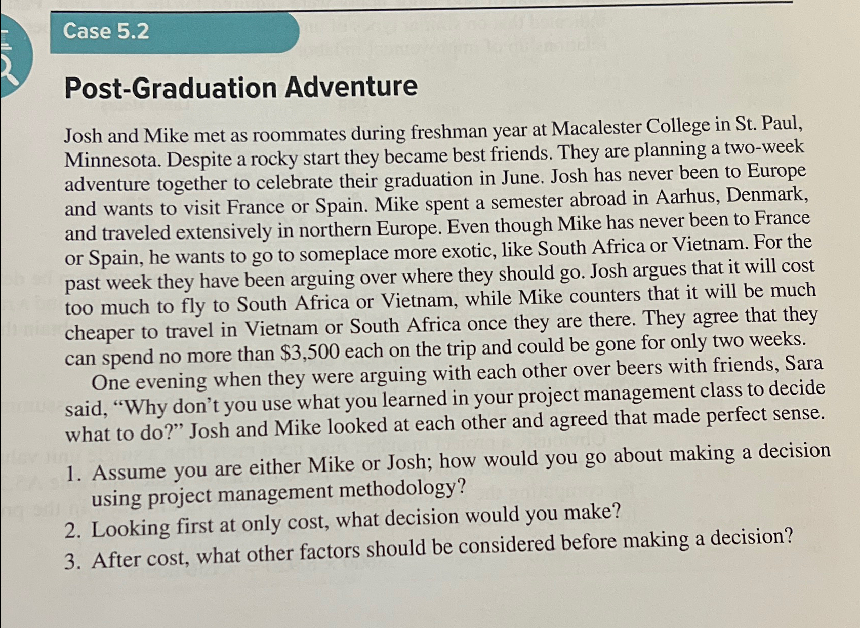  Case 5.2 Post-Graduation Adventure Josh and Mike met as roommates during