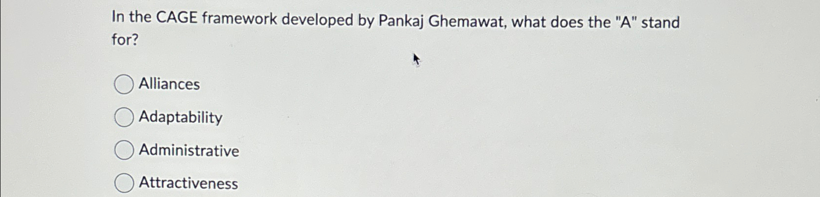  In the CAGE framework developed by Pankaj Ghemawat, what does the