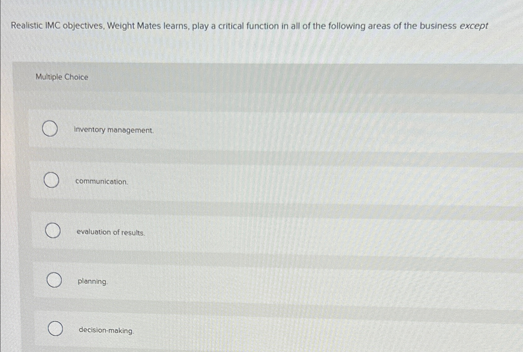  Realistic IMC objectives, Weight Mates learns, play a critical function in