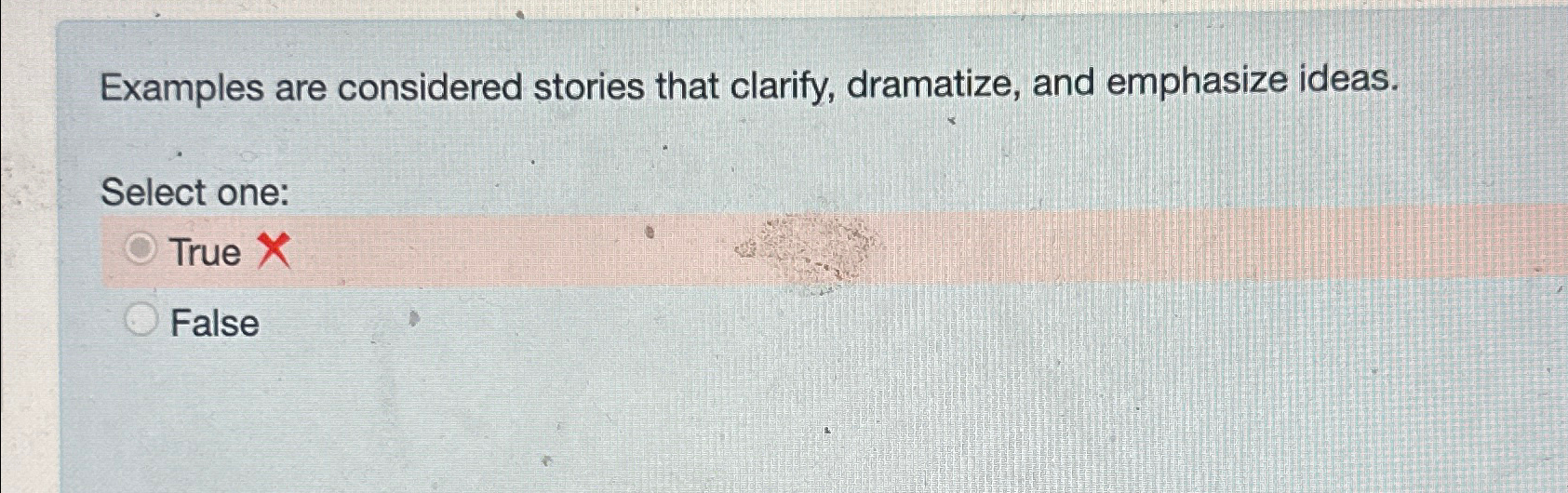  Examples are considered stories that clarify, dramatize, and emphasize ideas. Select