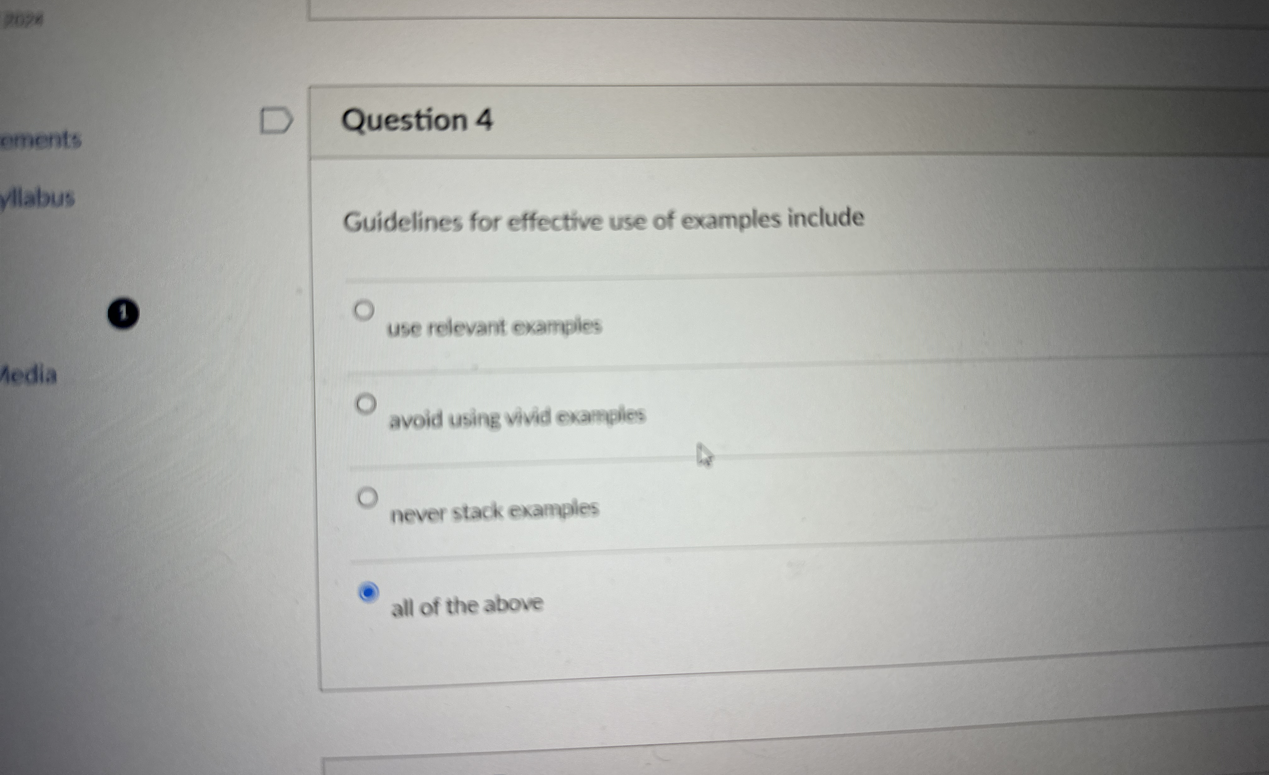  Question 4 Guidelines for effective use of examples include use relevant
