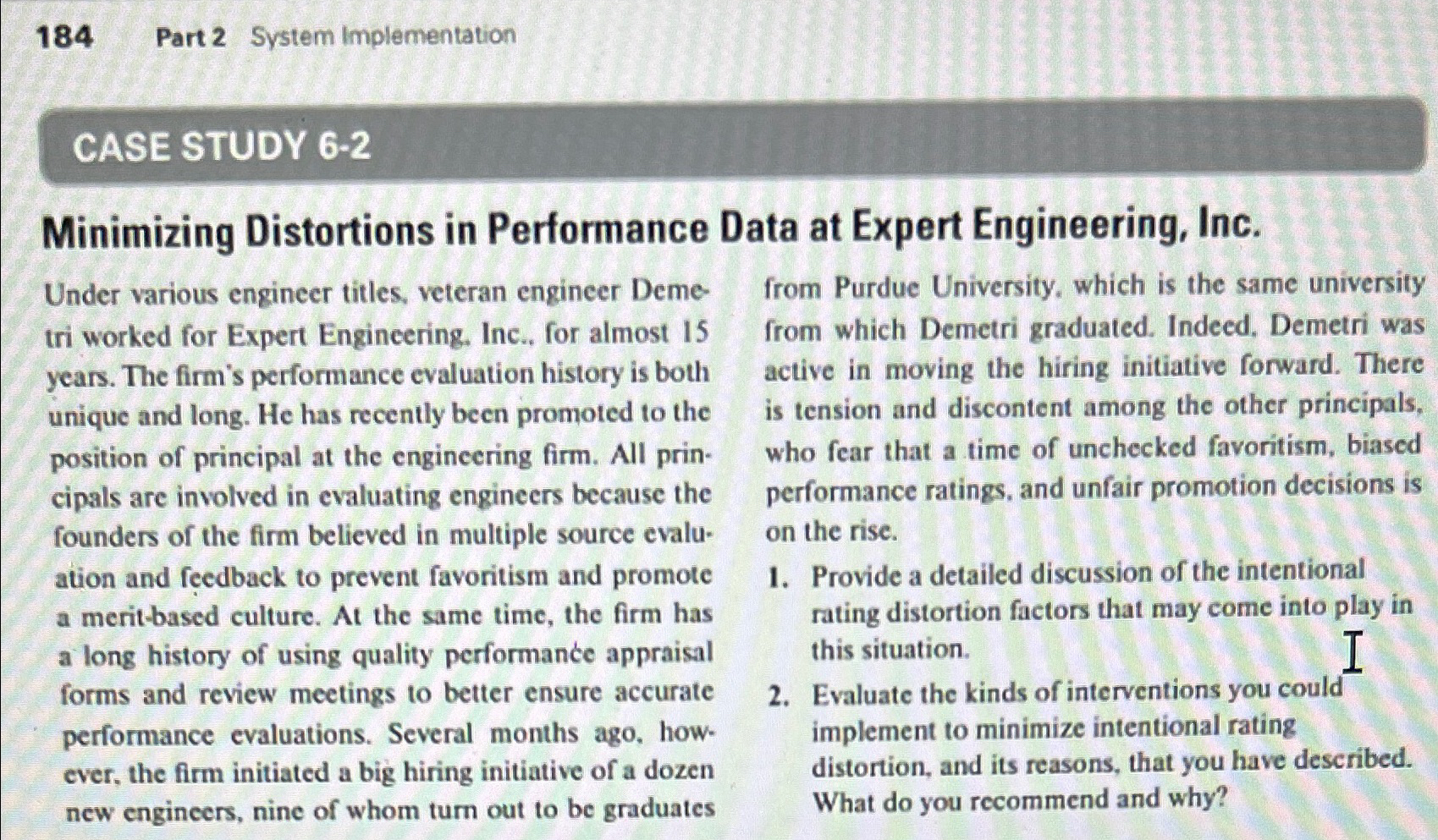  184 Part 2 System Implementation CASE STUDY 6-2 Minimizing Distortions in