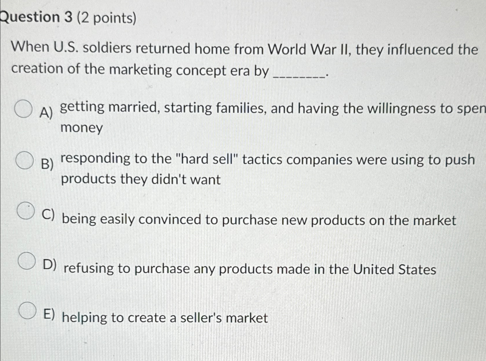  Question 3(2 points) When U.S. soldiers returned home from World War