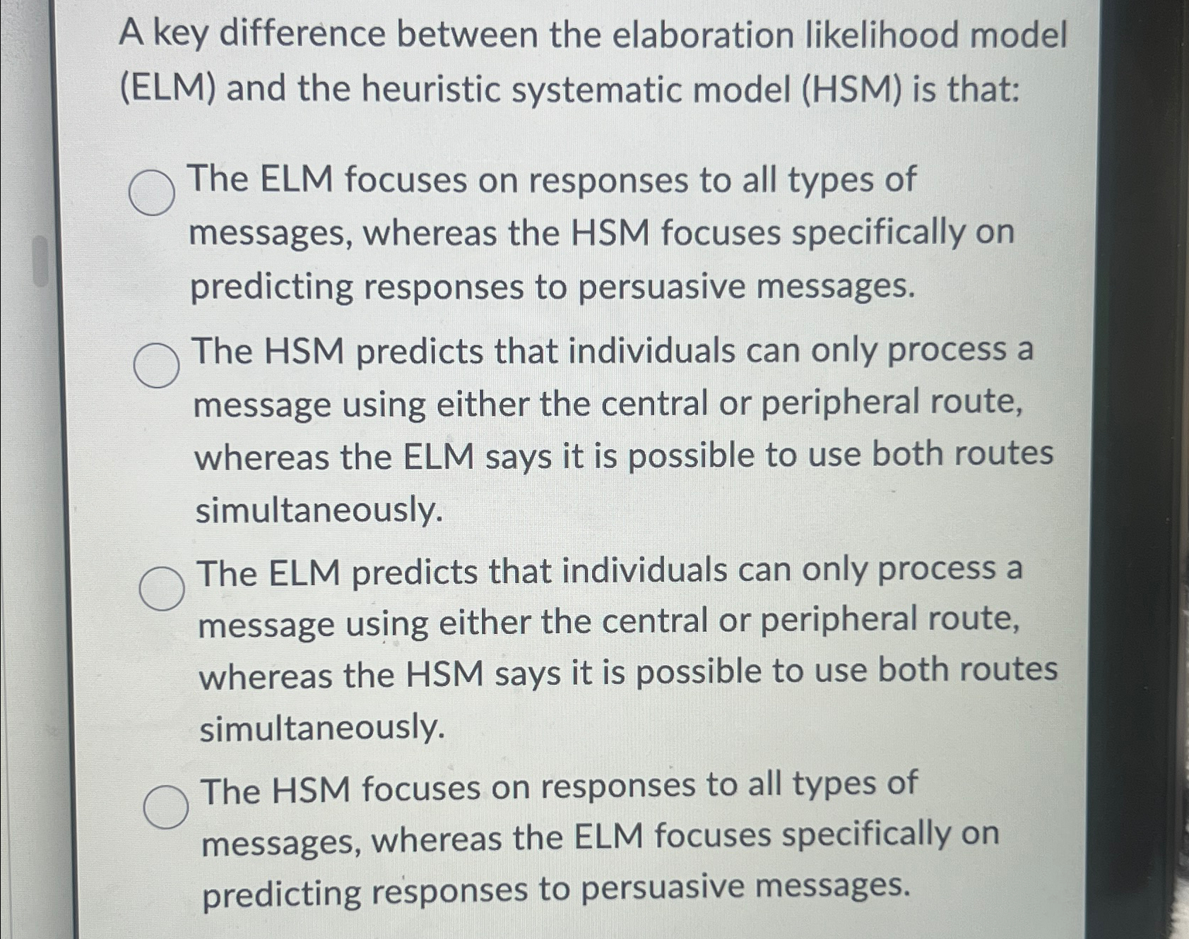  A key difference between the elaboration likelihood model (ELM) and the