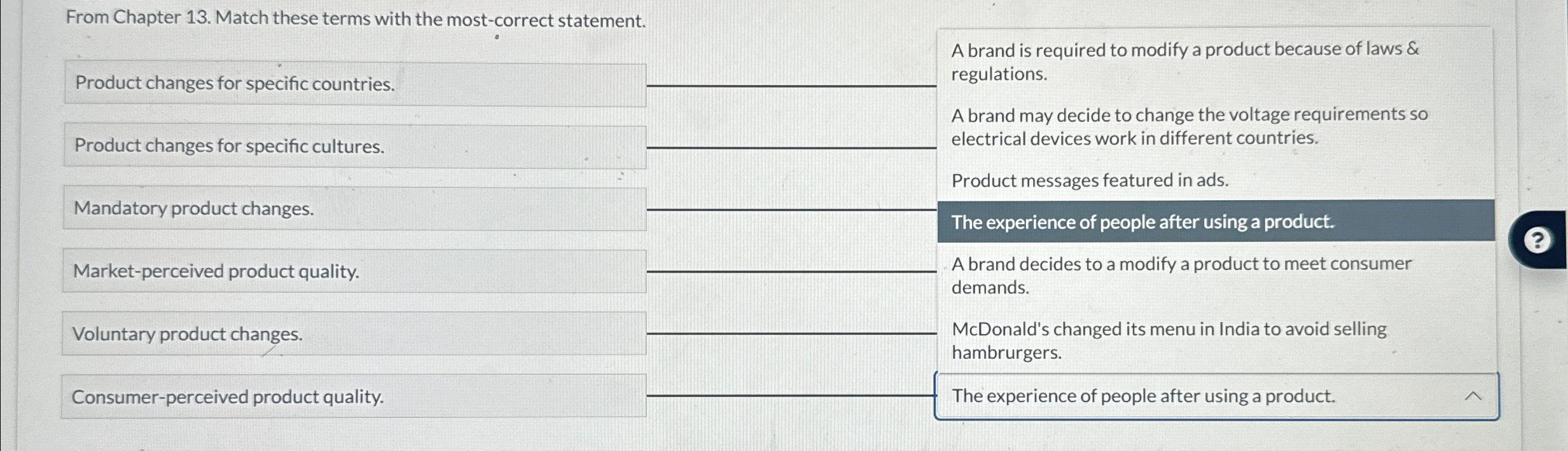  From Chapter 13. Match these terms with the most-correct statement. Product