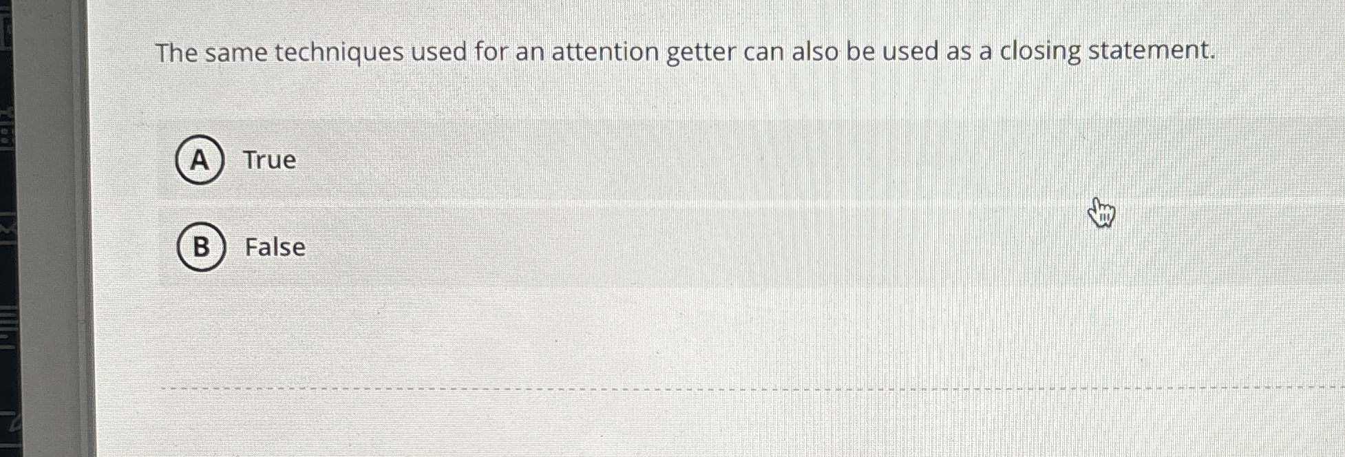  The same techniques used for an attention getter can also be