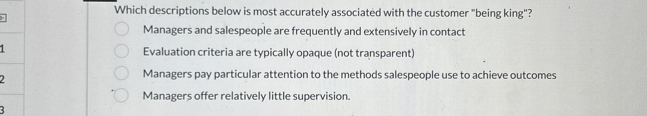  Which descriptions below is most accurately associated with the customer "being