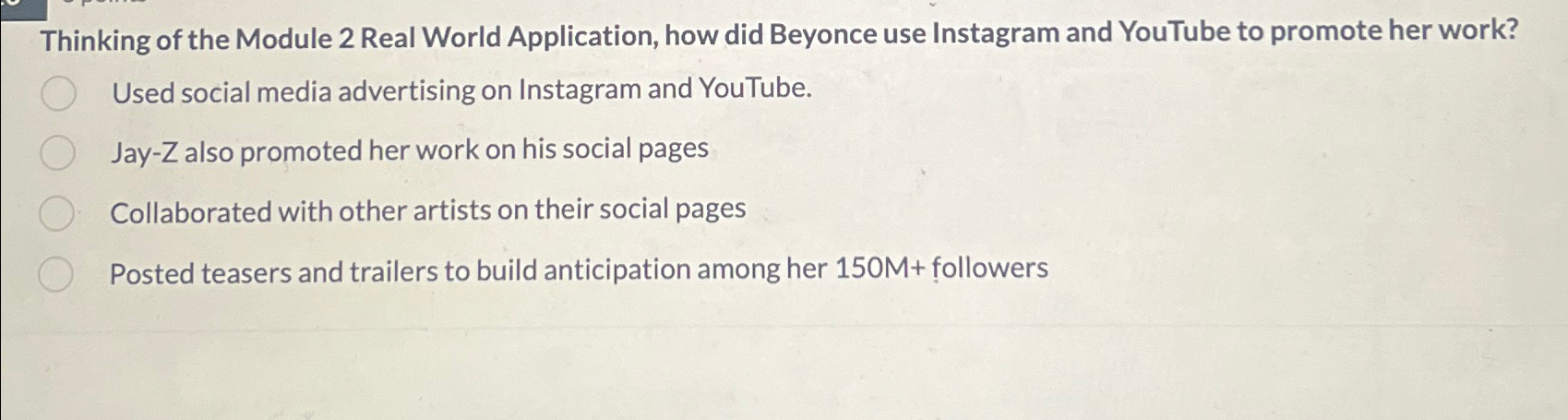  Thinking of the Module 2 Real World Application, how did Beyonce