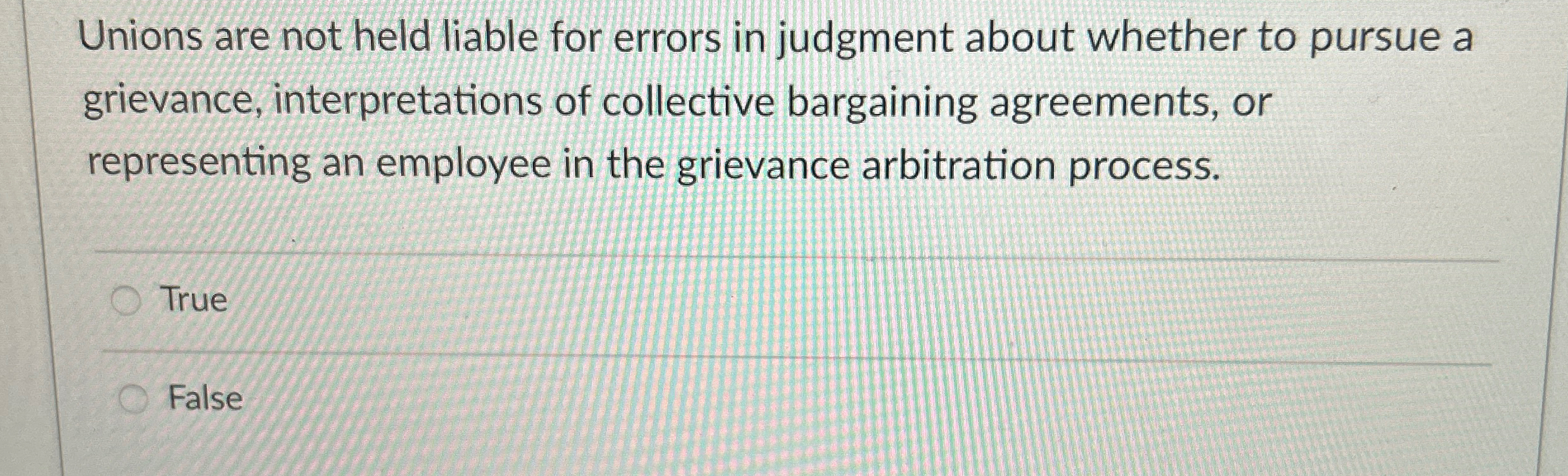  Unions are not held liable for errors in judgment about whether