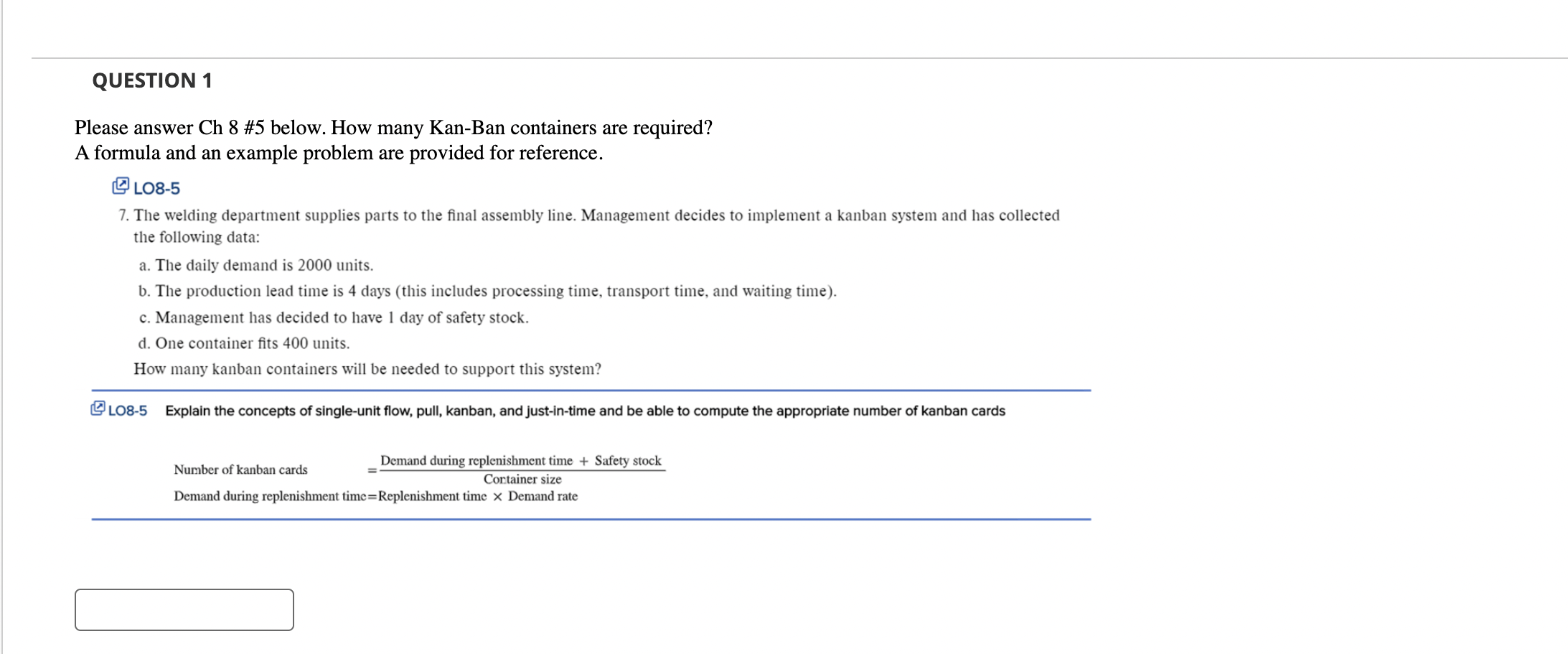  QUESTION 1 Please answer Ch 8 #5 below. How many Kan-Ban