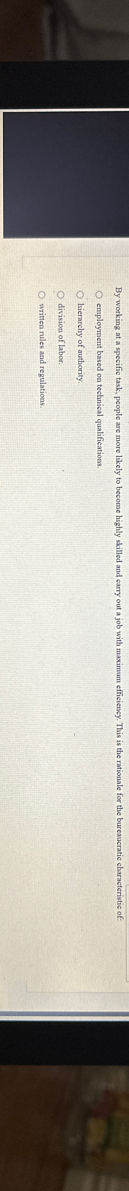  By working at a specific task, people are more likely to