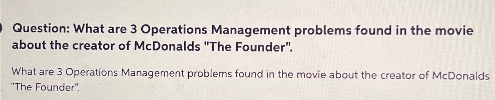  Question: What are 3 Operations Management problems found in the movie