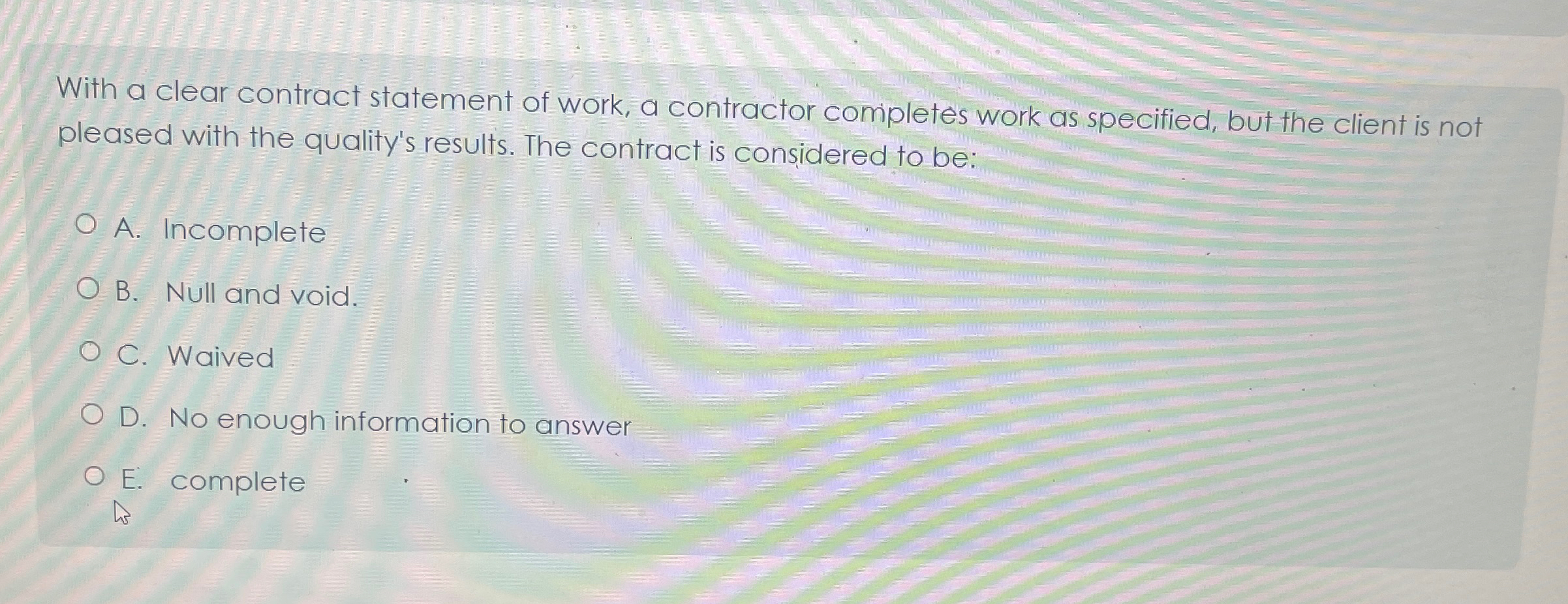  With a clear contract statement of work, a contractor completes work