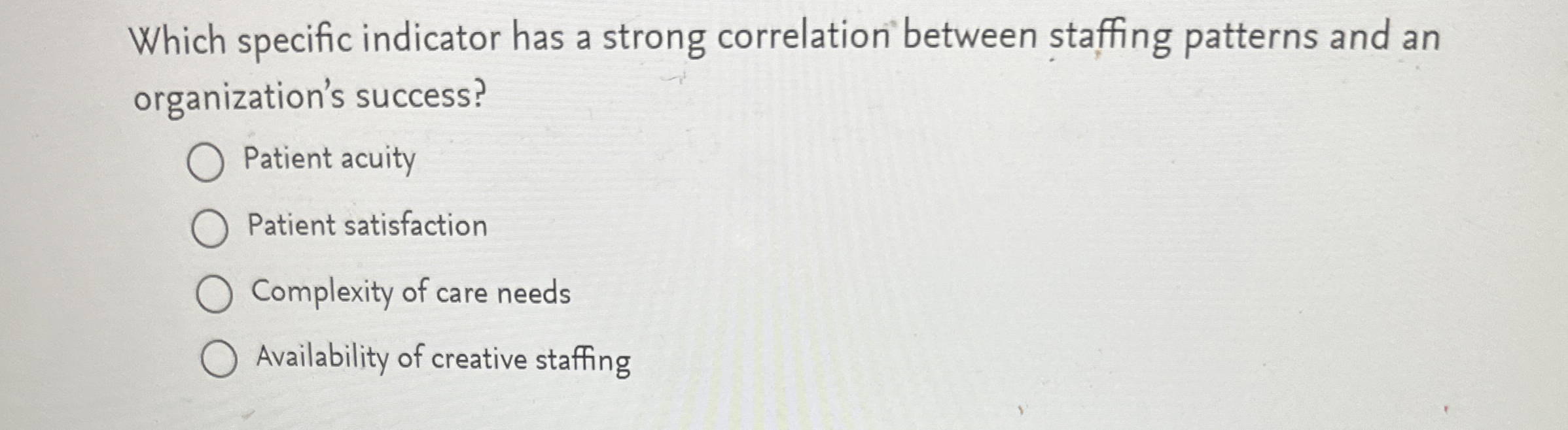  Which specific indicator has a strong correlation between staffing patterns and