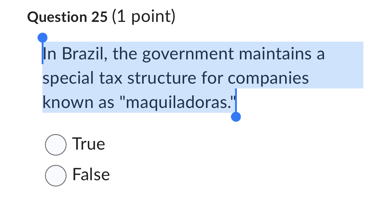  Question 25(1 point) In Brazil, the government maintains a special tax