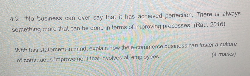  4.2."No business can ever say that it has achieved perfection. There