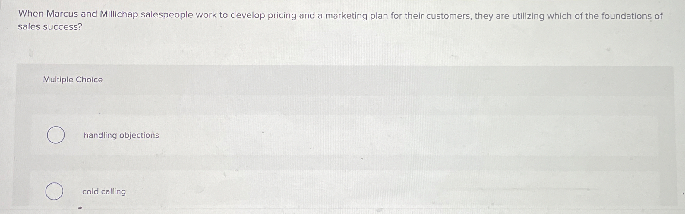  When Marcus and Millichap salespeople work to develop pricing and a