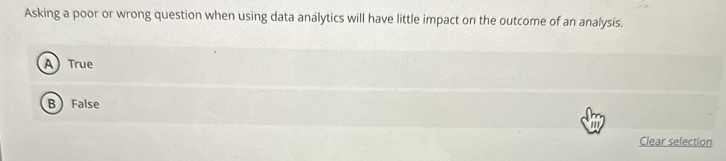  Asking a poor or wrong question when using data anlytics will