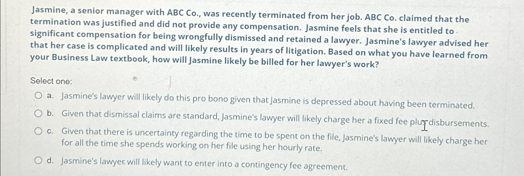  Jasmine, a senior manager with ABC Co., was recently terminated from