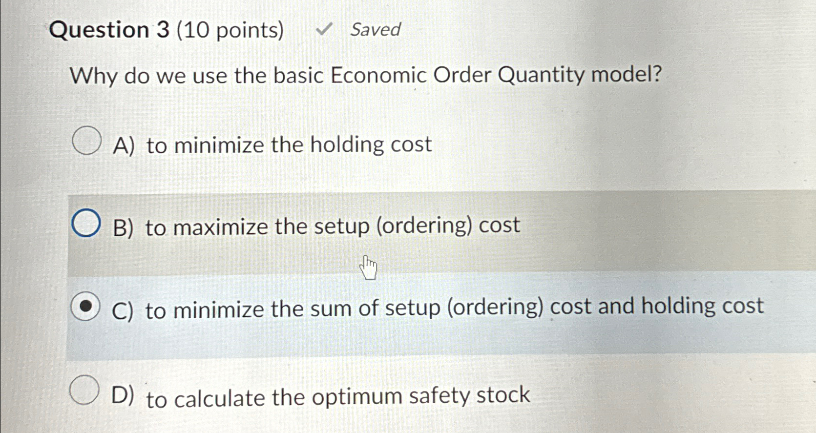  Question 3(10 points) Saved Why do we use the basic Economic