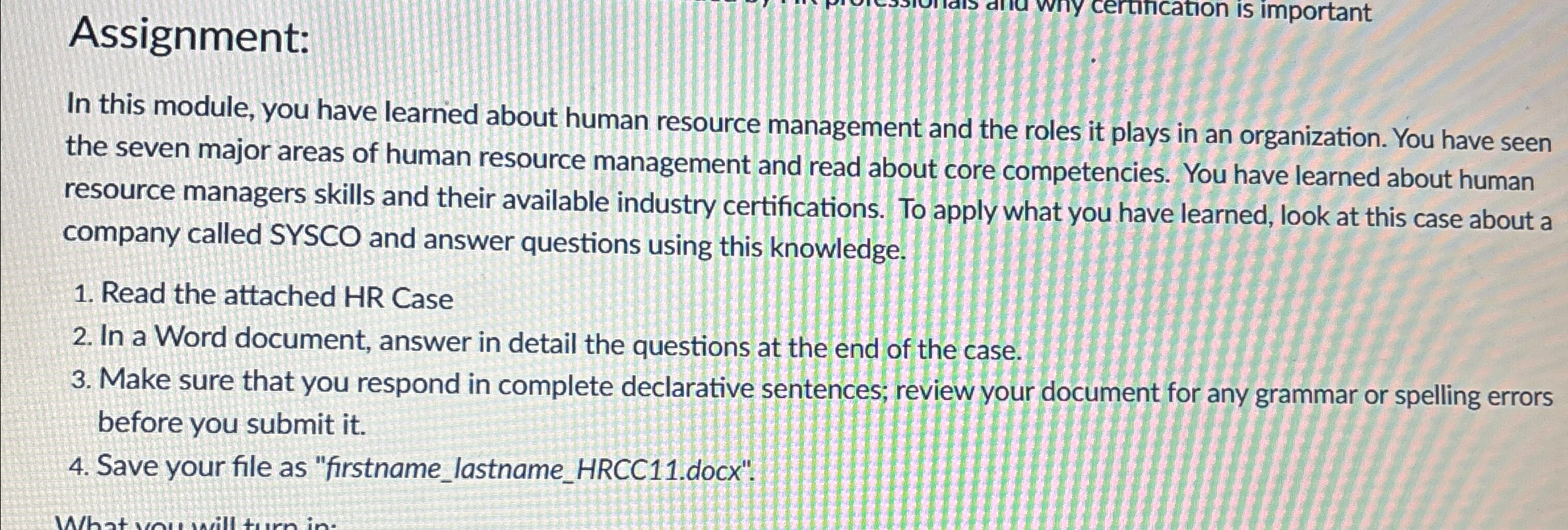  Assignment: In this module, you have learned about human resource management