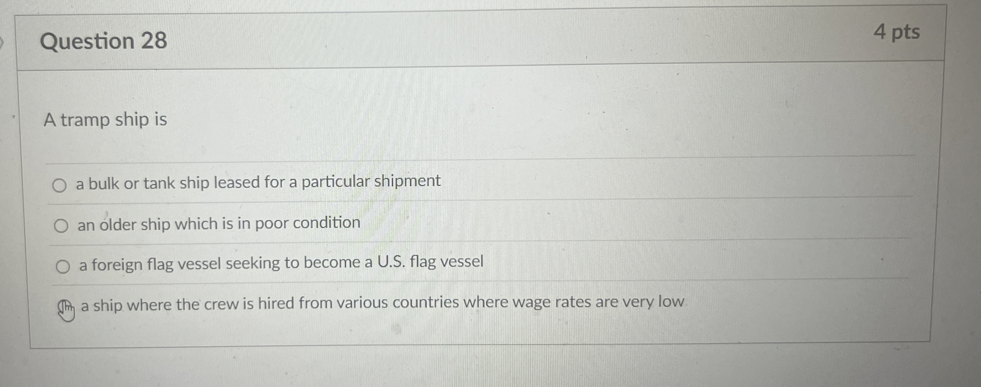  Question 28 A tramp ship is a bulk or tank ship
