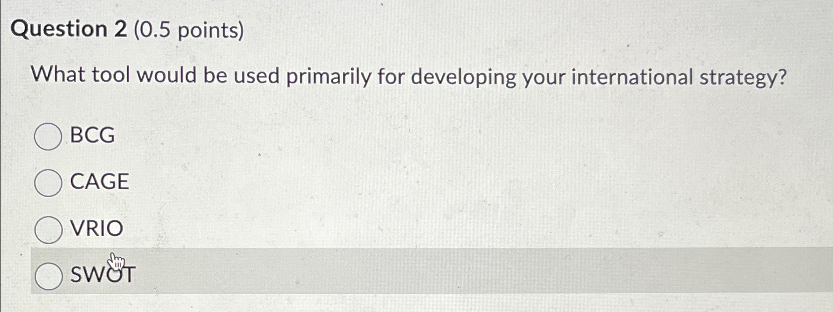  Question 2(0.5 points) What tool would be used primarily for developing