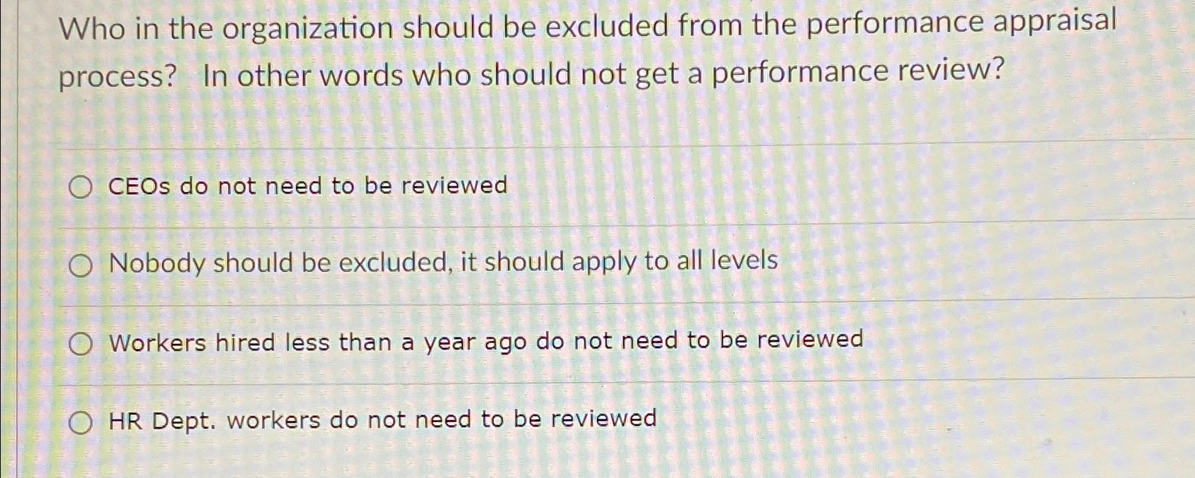  Who in the organization should be excluded from the performance appraisal