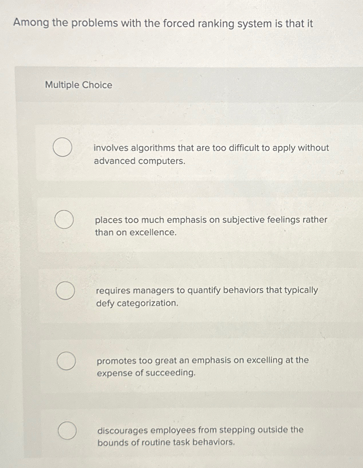  Among the problems with the forced ranking system is that it