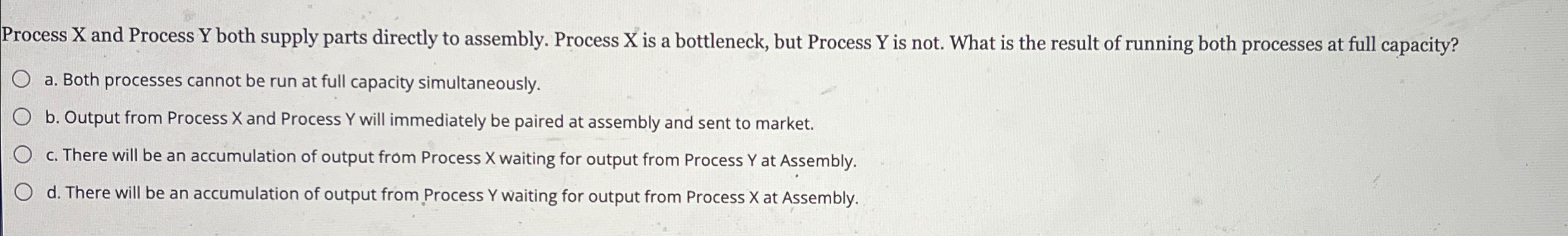  Process X and Process Y both supply parts directly to assembly.