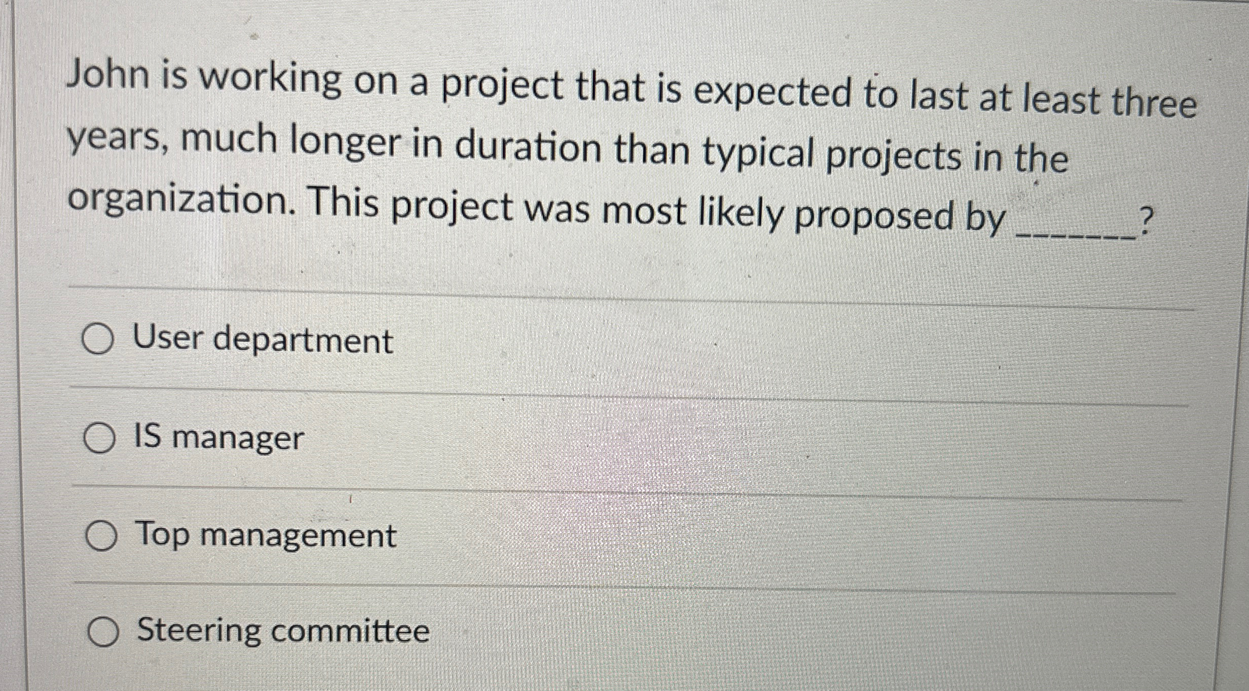  John is working on a project that is expected to last